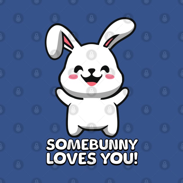 Somebunny Loves You! Cute Bunny Cartoon by Cute And Punny