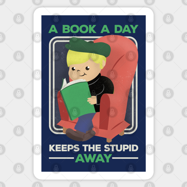A Book A Day Keeps The Stupid Away Retro Cartoon Boy - A Book A Day - Sticker | TeePublic A Book A Day Keeps The Stupid Away Retro Cartoon Boy - A Book A Day - Sticker | TeePublic