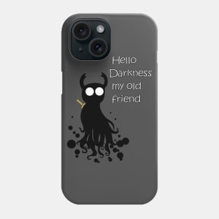 Hello Darkness Phone Case