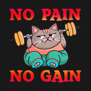 Gym Cat  No Pain No Gain T-Shirt