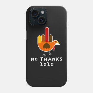 Thanksgiving 2020 Turkey No Thanks Grumpy Halloween Phone Case