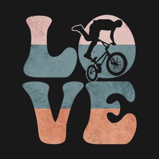 Bmx Bike Biker LOVE T-Shirt