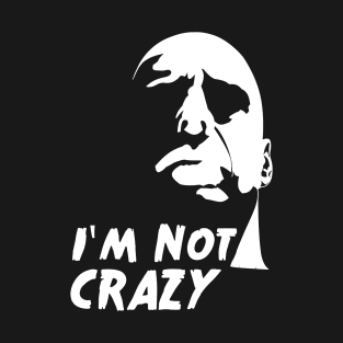 12 Monkeys: I'm Not Crazy T-Shirt