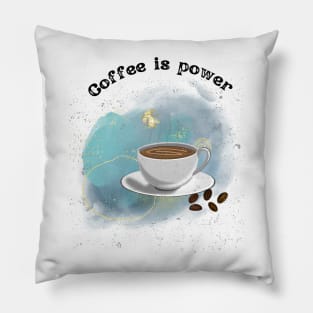 Coffee Give Me Power Pillow