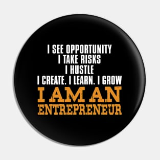 I'M An Entrepreneur I Create Learn Future Entrepreneur Pin