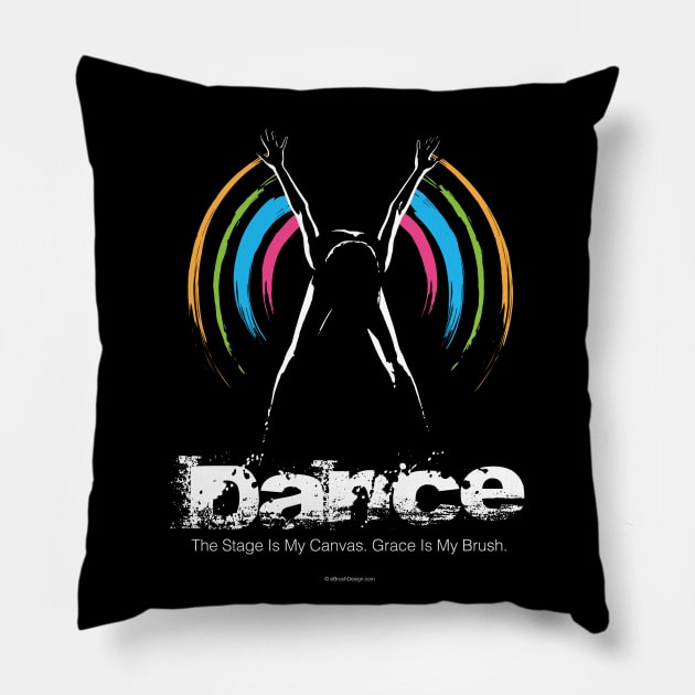 Stage Is My Canvas (Dance) Pillow by eBrushDesign