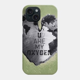 You Are My Oxygen Phone Case