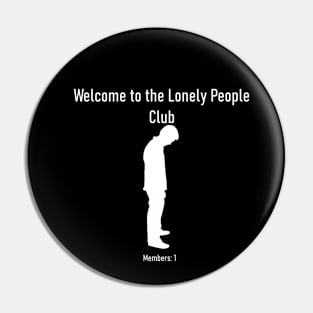 Lonely People Club Pin