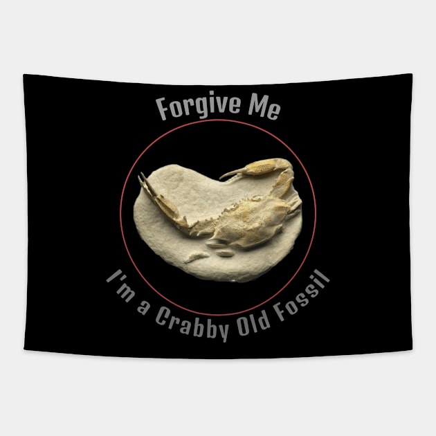 Forgive me, I'm a crabby old fossil Tapestry by DiMarksales