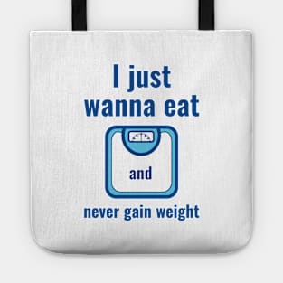 Never Gain Weight Tote