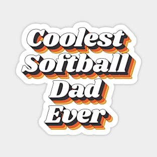 Coolest Softball Dad Ever Magnet