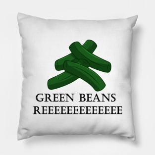 TikTok Green Beans REEE Pillow