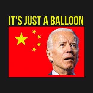 it's just a balloon funny joe biden T-Shirt