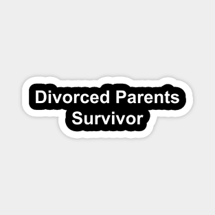 Divorced Parents Survivor Magnet