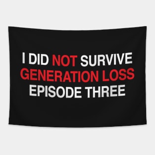 Genloss Merch I Did Not Survive Genloss Episode Three Tapestry