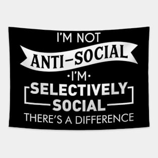 I'M Not -Social Selectively Social Introvert Joke Tapestry