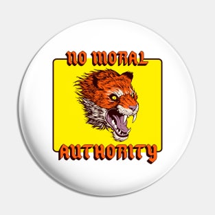 No Moral Authority Pin