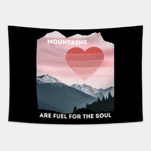 Mountain Are Fuel For The Soul Love Hiking Climbing Camping Valentines Tapestry