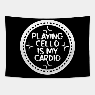 Playing Cello Is My Cardio Tapestry