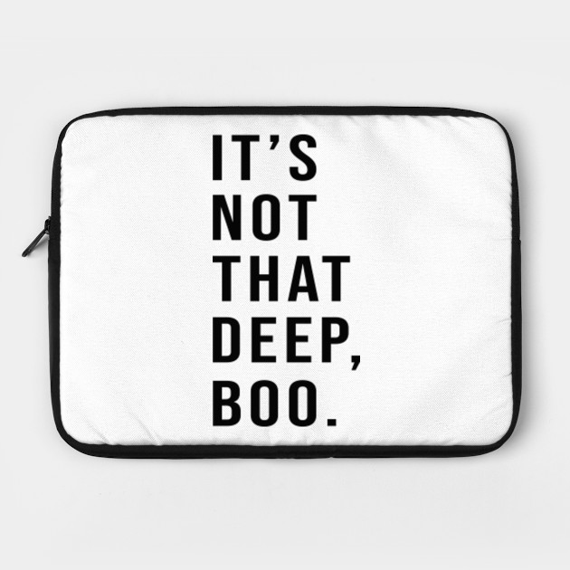 It S Not That Deep Boo Its Not That Deep Boo Laptop Case Teepublic
