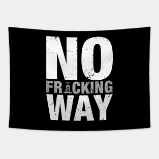 'No Fracking Way' Food and Water Relief Shirt Tapestry