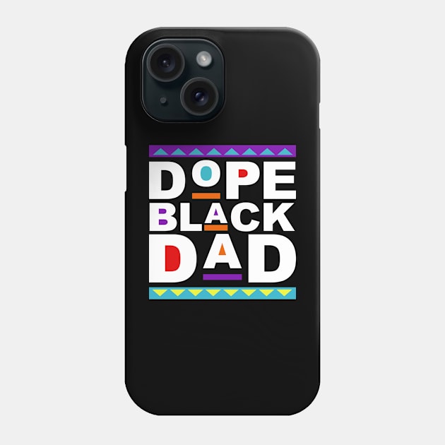 Dope Black Dad Father's Day Phone Case by luxembourgertreatable