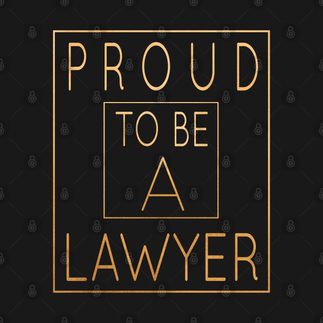 Proud To Be A Lawyer - Attorneys Gift print by Grabitees