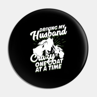 Driving My Husband Crazy One Goat At A Time Pin