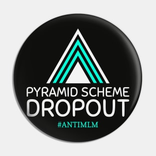 Funny Multi-Level Marketing Pyramid Scheme Dropout Pin