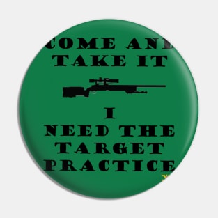 Come and Take It Pin