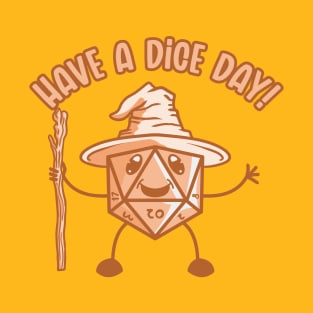 Have a Dice Day T-Shirt