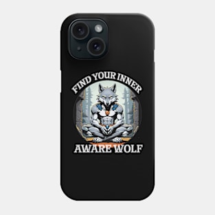 Find Your Inner Aware Wolf Phone Case