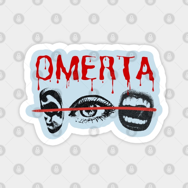 Omerta Magnet by Demian Stipatio