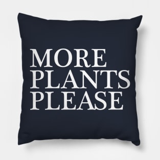 MORE PLANTS! Pillow