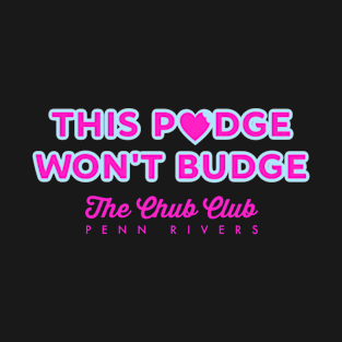 This Pudge Won't Budge merch T-Shirt