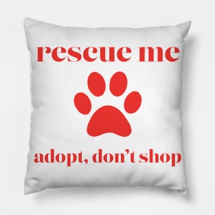 Rescue Me Red Pillow