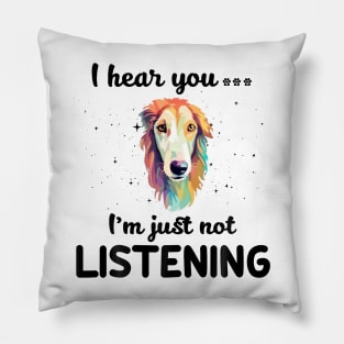 Saluki I hear you I am just not listening Pillow