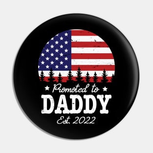 US Flag American Promoted To Daddy Est 2022 Happy Father Dad Pin