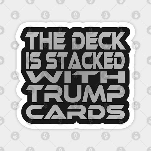 Stacked Deck (Trump Card) Idium Series Magnet by Village Values
