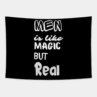 Men is like Magic, But Real Tapestry