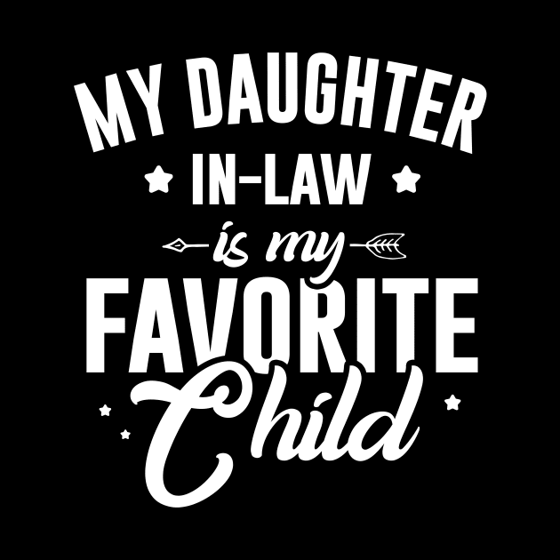 My Daughter-in-law Is My Favorite Child by shattorickey.fashion