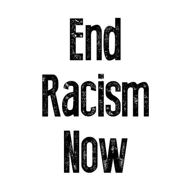 End Racism Now by merysam