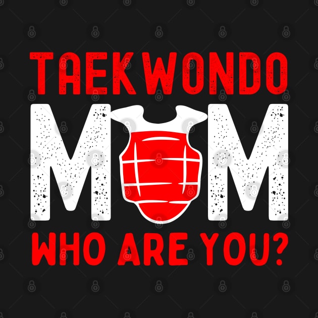 Taekwondo Mom Funny by footballomatic