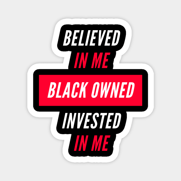 Believed in Me Magnet by By Staks