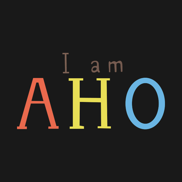 i am aho by bbsan96