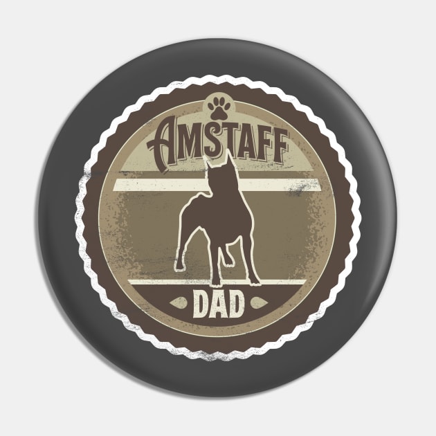 Amstaff Dad - Distressed American Staffordshire Terrier Silhouette Design Pin by DoggyStyles