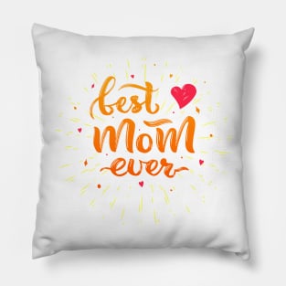 Best mom ever calligraphic quote Pillow