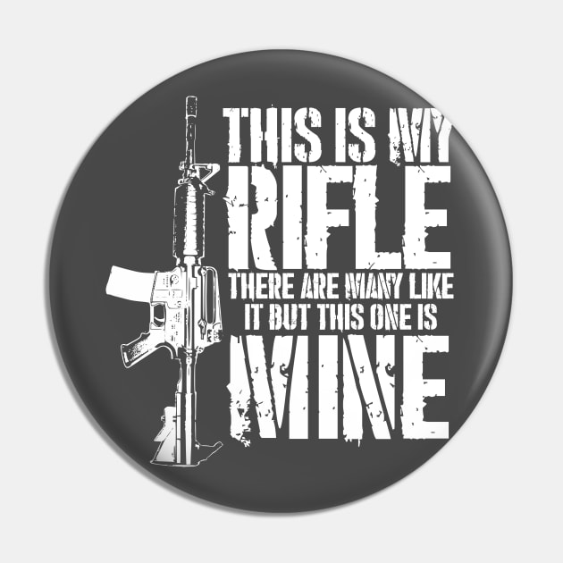 THIS IS MY RIFLE - M4/AR15 (white text version) Pin by JHughesArt