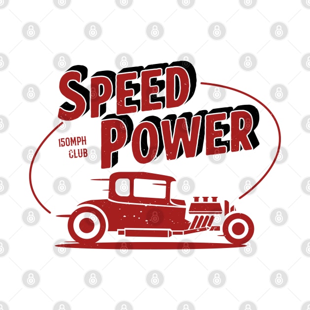 Speed and Power - Hot Rod Club by CC I Design