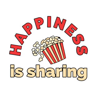 Happiness is sharing T-Shirt